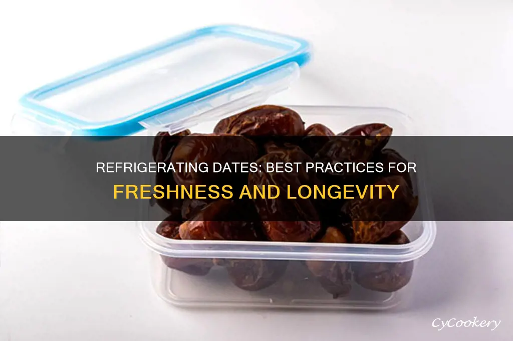 can i refrigerate dates