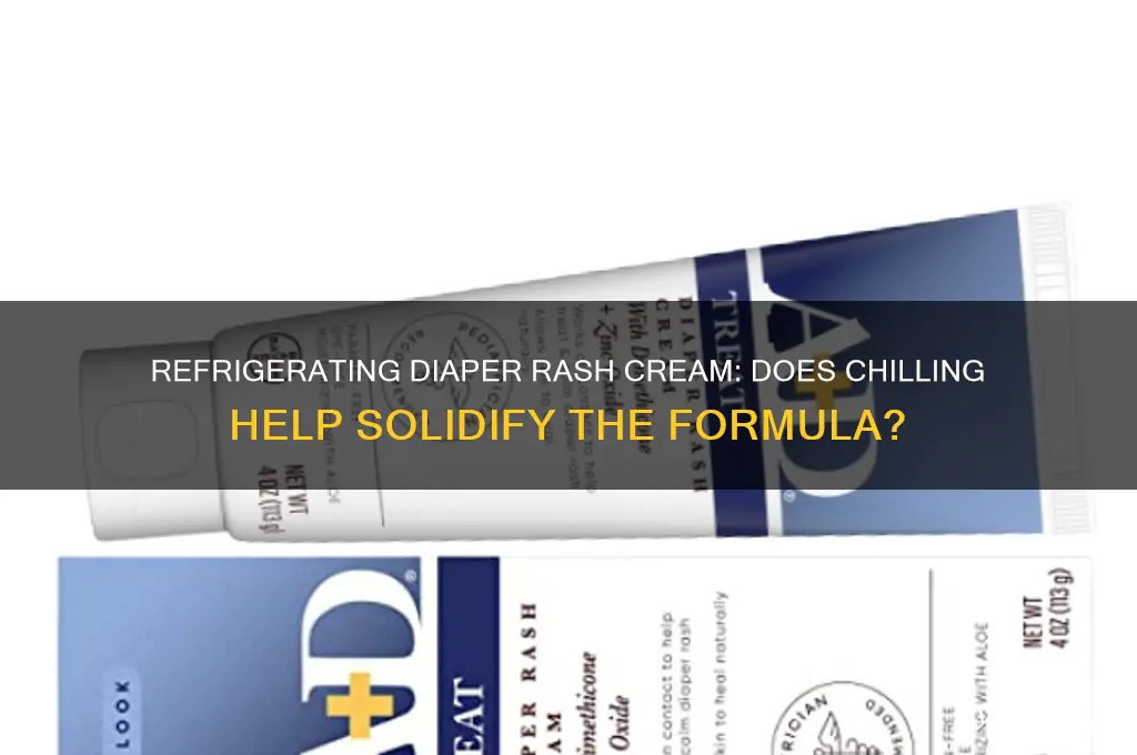 can i refrigerate diaper rash cream to help solidify