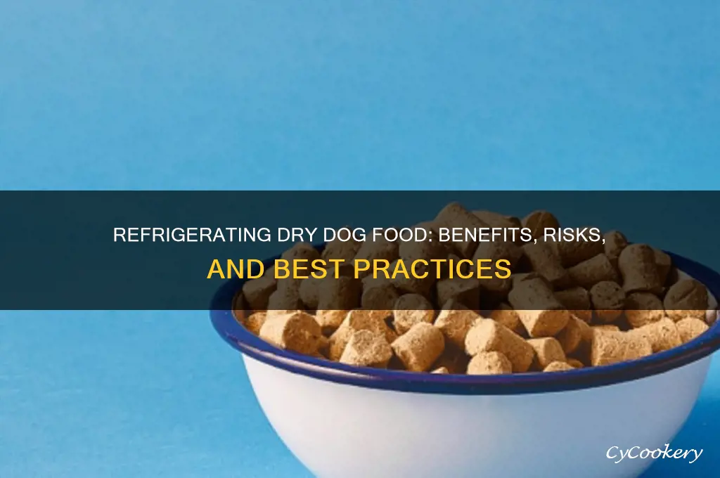 can i refrigerate dry dog food