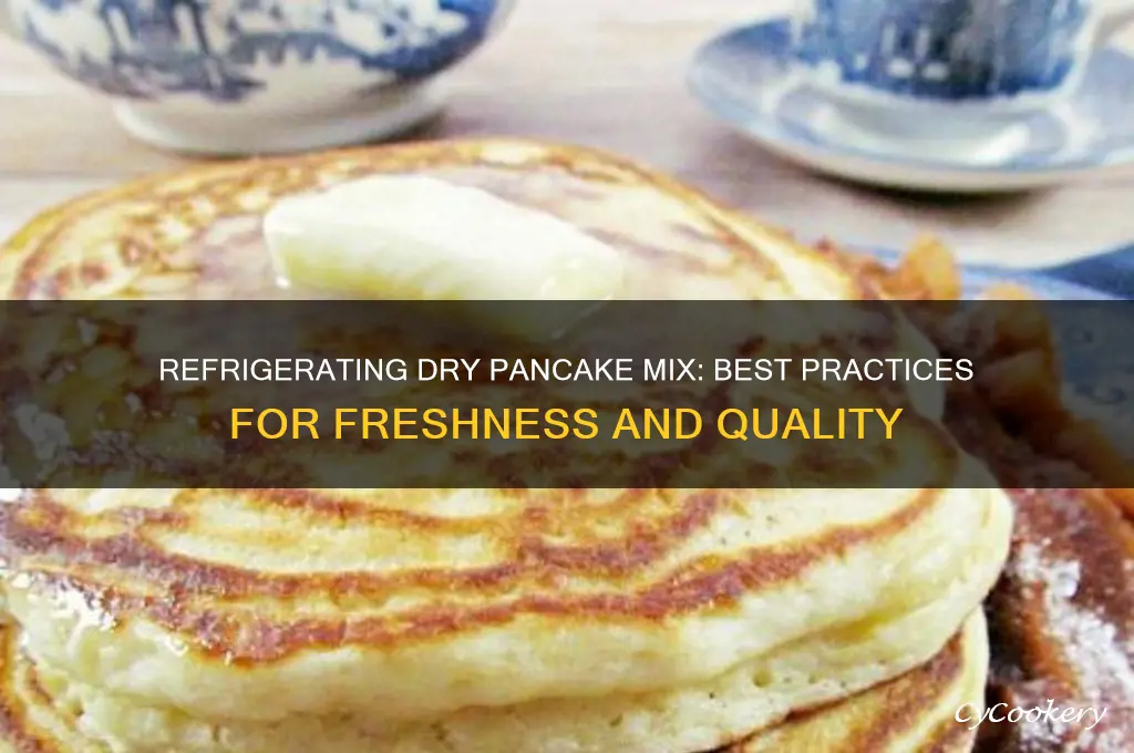 can i refrigerate dry pancake mix