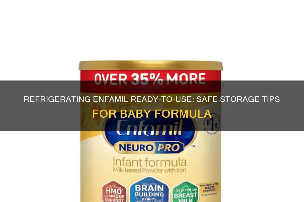 can i refrigerate enfamil ready to use