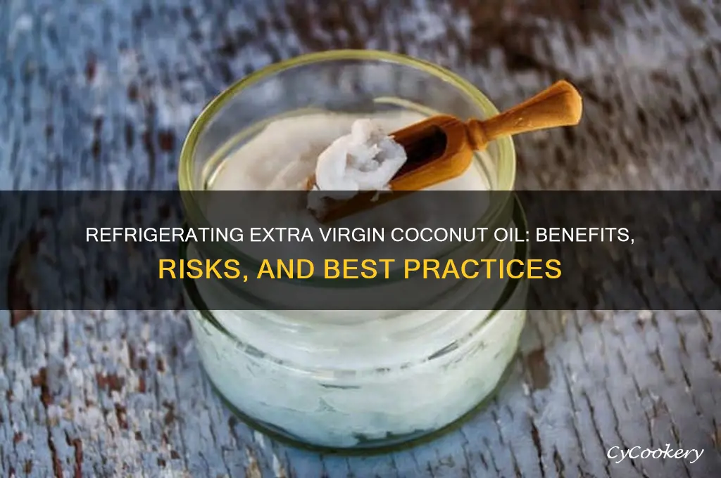 can i refrigerate extra virgin coconut oil
