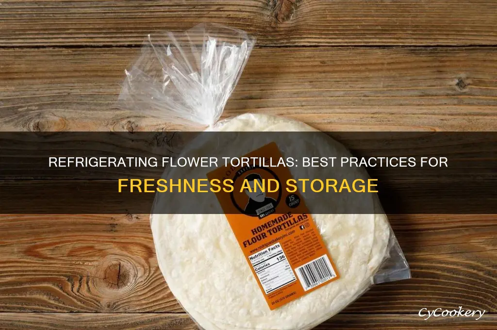 can i refrigerate flower tortillas