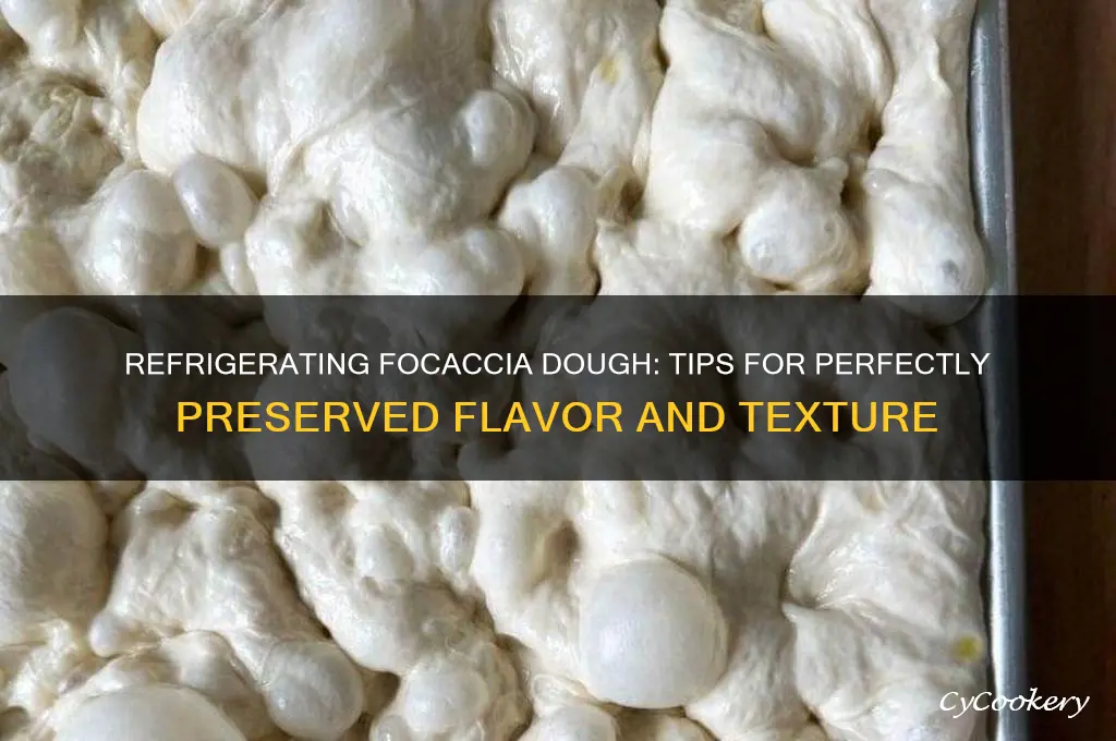 can i refrigerate focaccia dough