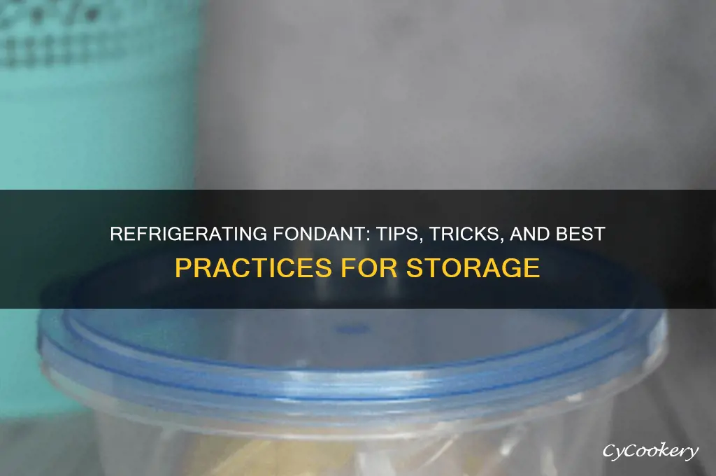 can i refrigerate fondant