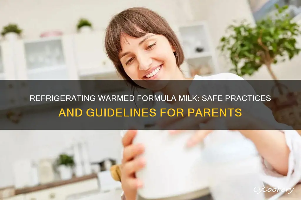 can i refrigerate formula milk after warming