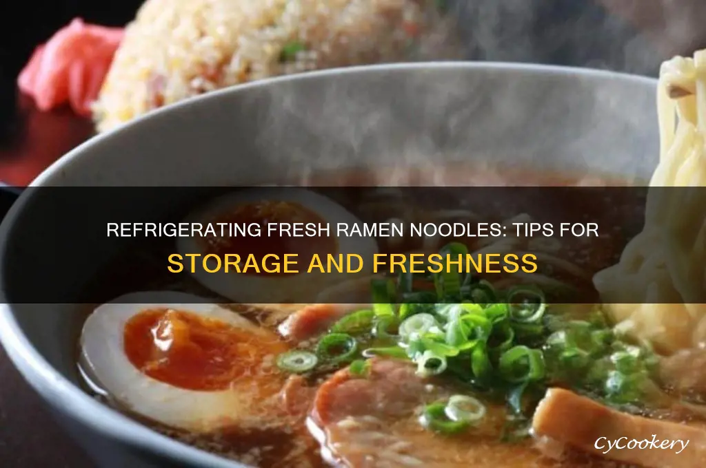 can i refrigerate fresh ramen noodles