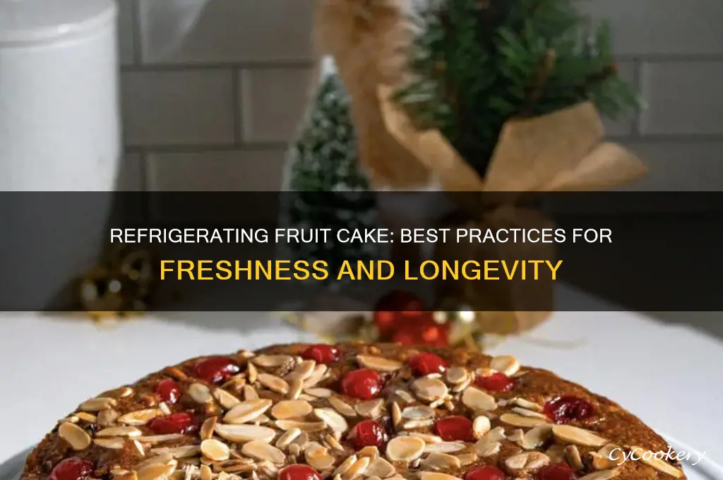 can i refrigerate fruit cake