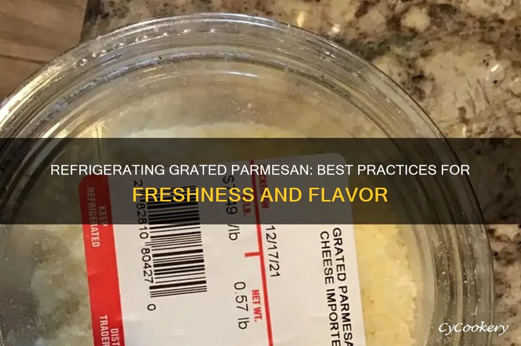 can i refrigerate grated parmesan cheese