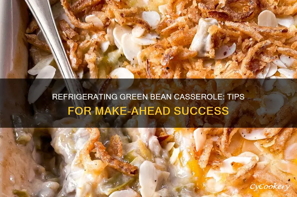 can i refrigerate green bean casserole ahead of time