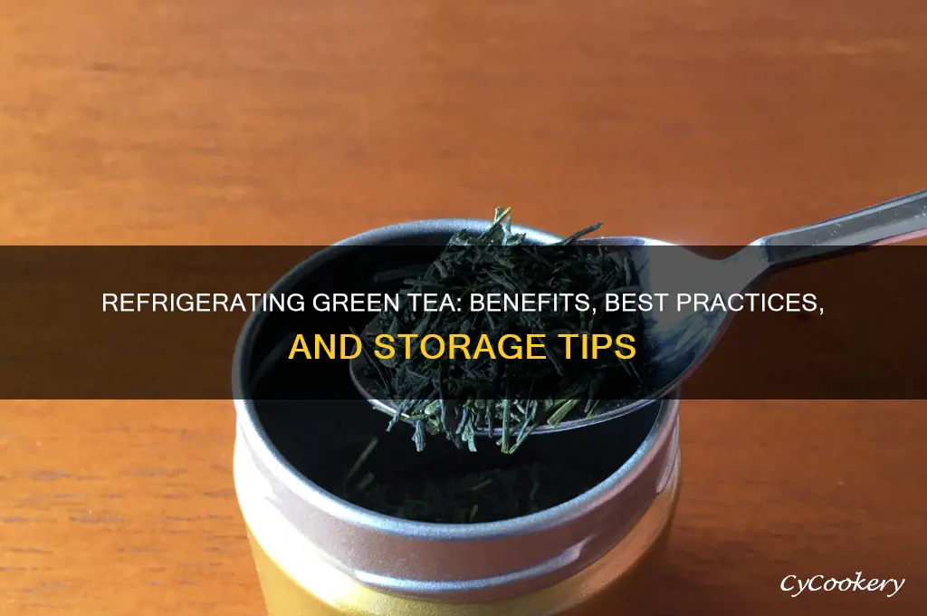 can i refrigerate green tea