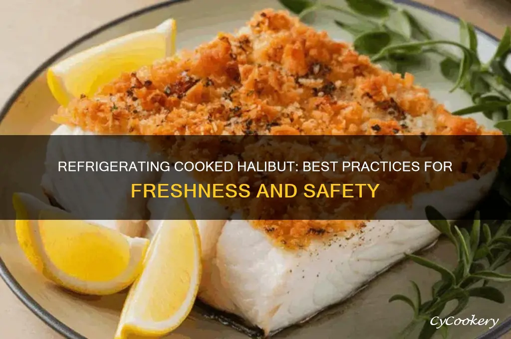 can i refrigerate halibit after cooking