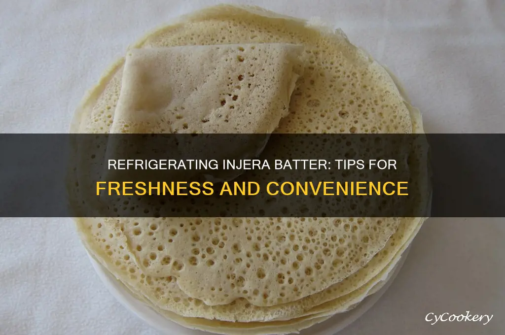 can i refrigerate injera batter