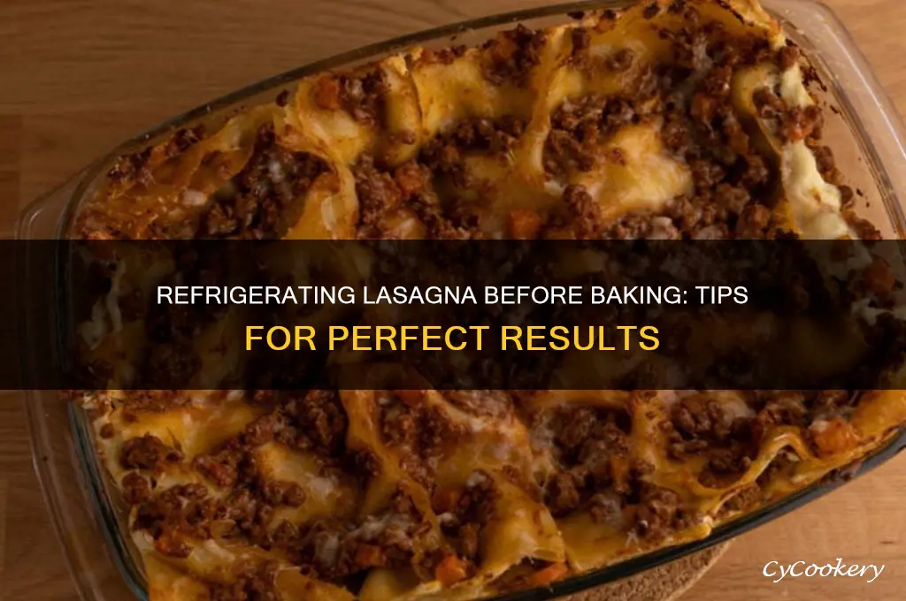 can i refrigerate lasagna before baking