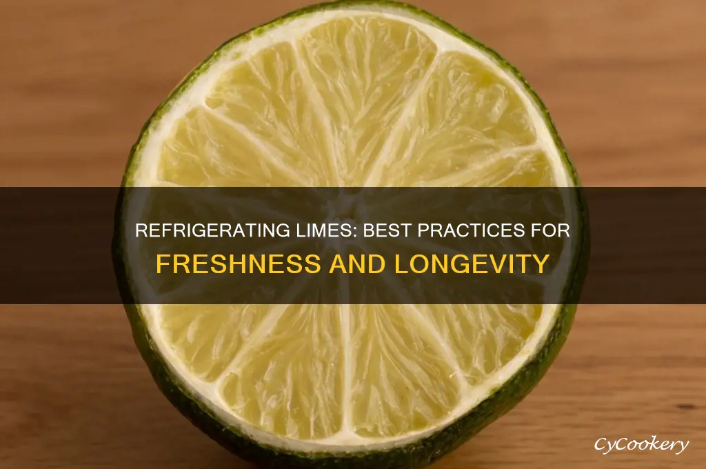 can i refrigerate limes