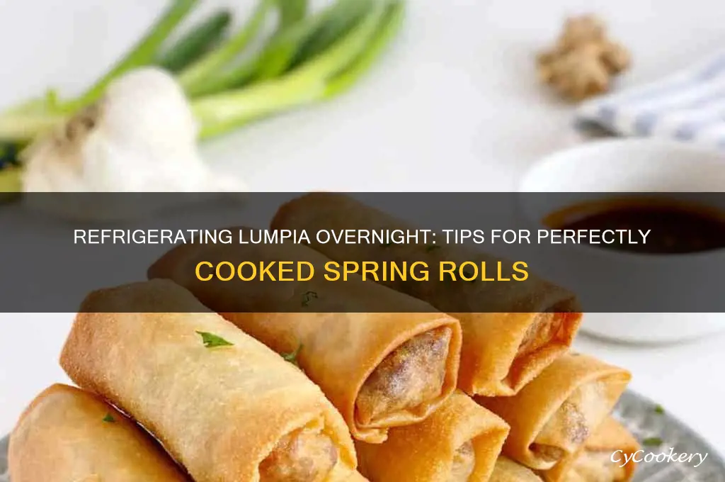 can i refrigerate lumpia overnight before cooking