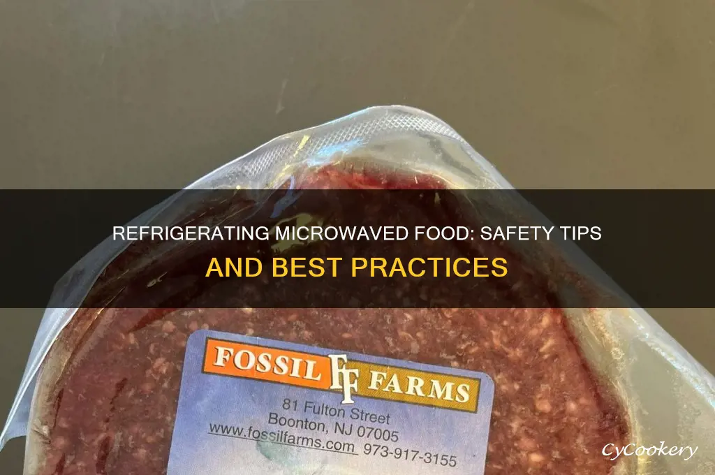 can i refrigerate microwaved food