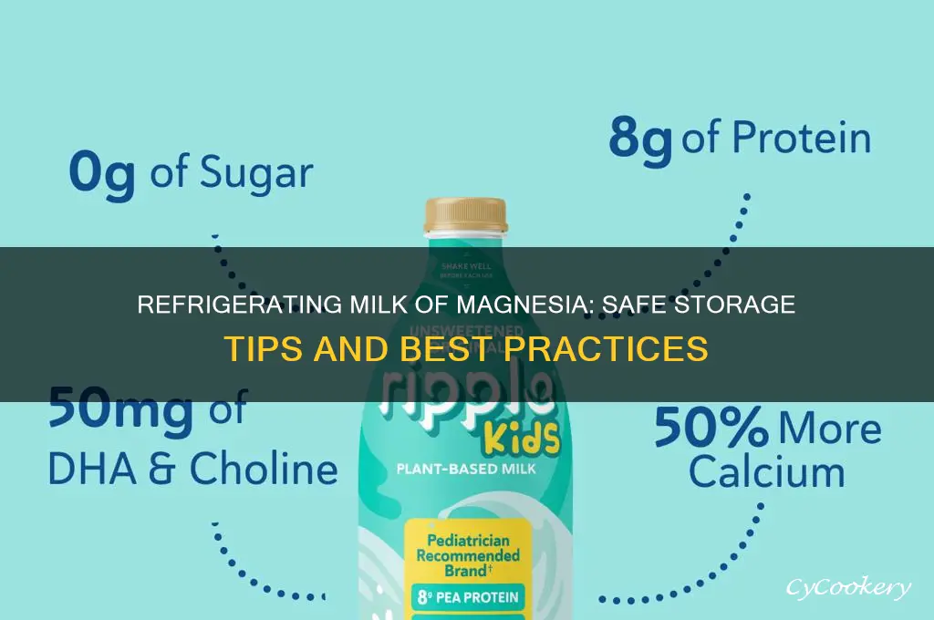can i refrigerate milk of magnesia