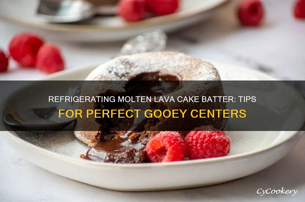 can i refrigerate molten lava cake batter