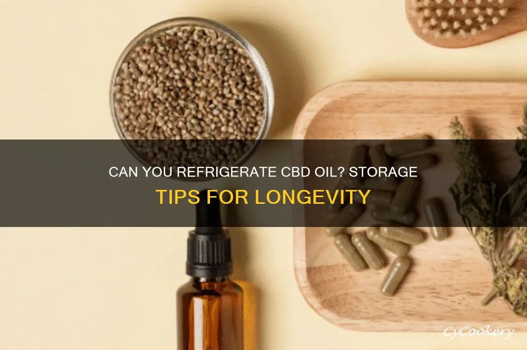 can i refrigerate my cbd oil