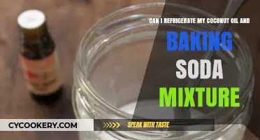 Refrigerating Coconut Oil and Baking Soda Mixture: Tips and Best Practices