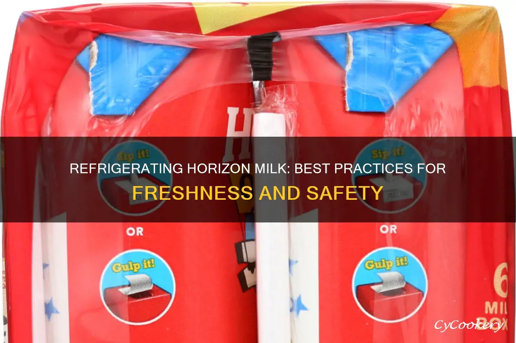 can i refrigerate my horizon milk