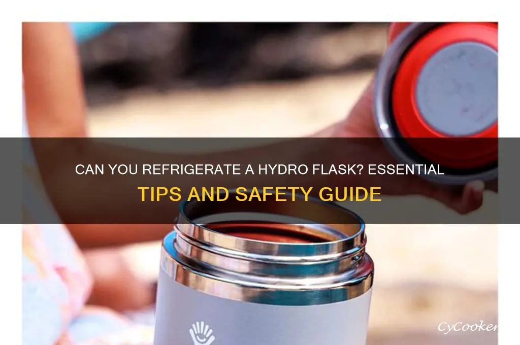 can i refrigerate my hydro flask