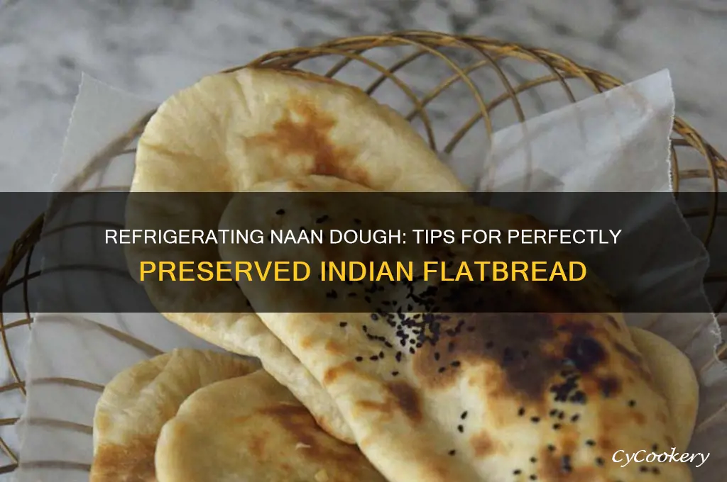 can i refrigerate naan dough