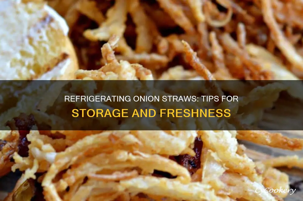 can i refrigerate onion straws