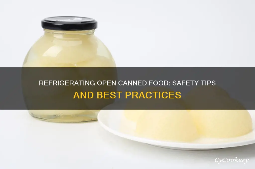 can i refrigerate open canned food