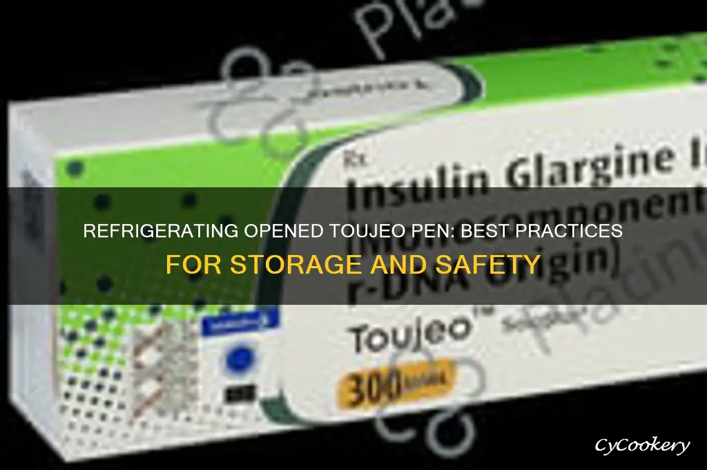 can i refrigerate opened toujeo pen