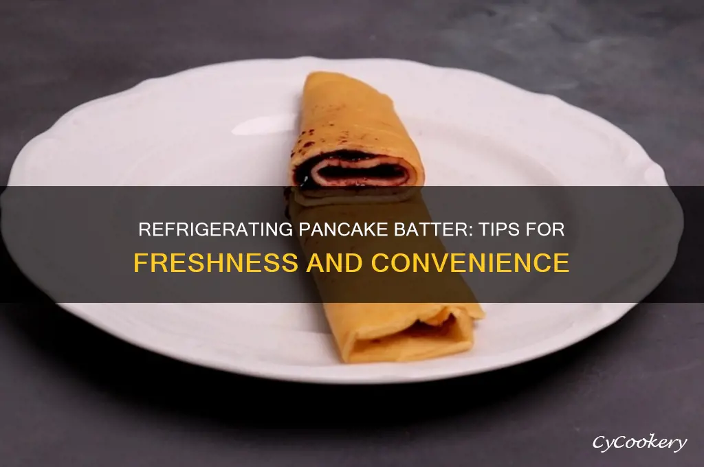can i refrigerate pancake batter