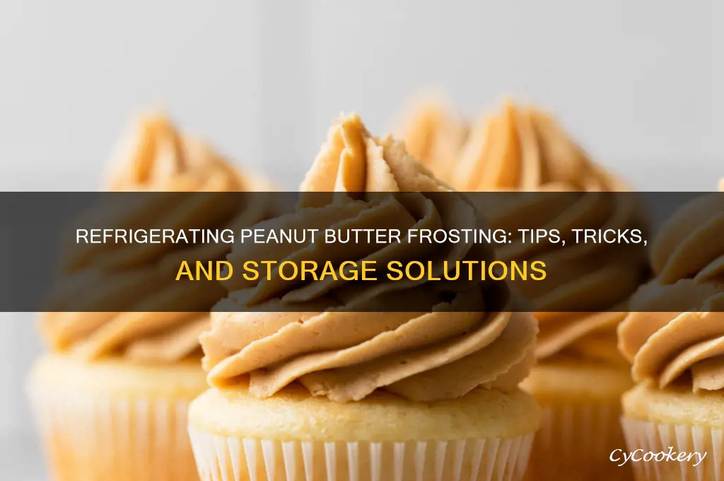 can i refrigerate peanut butter frosting