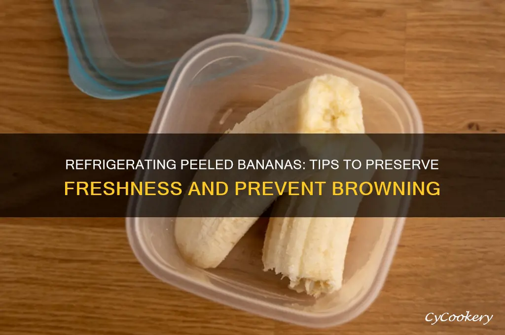 can i refrigerate peeled bananas