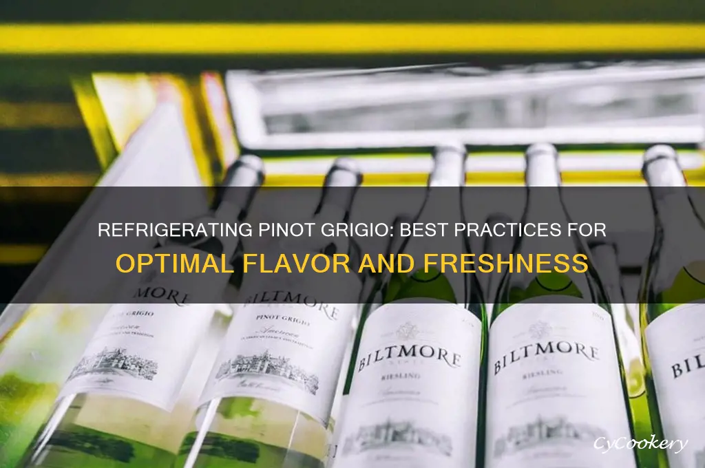 can i refrigerate pinot grigio