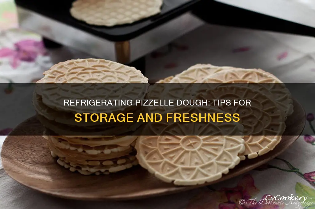 can i refrigerate pizzelle dough
