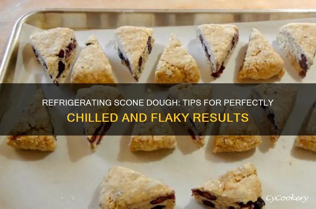 can i refrigerate scone dough