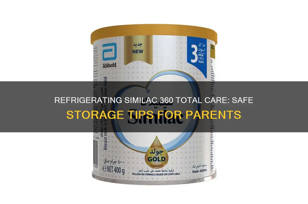 can i refrigerate similac 360 total care