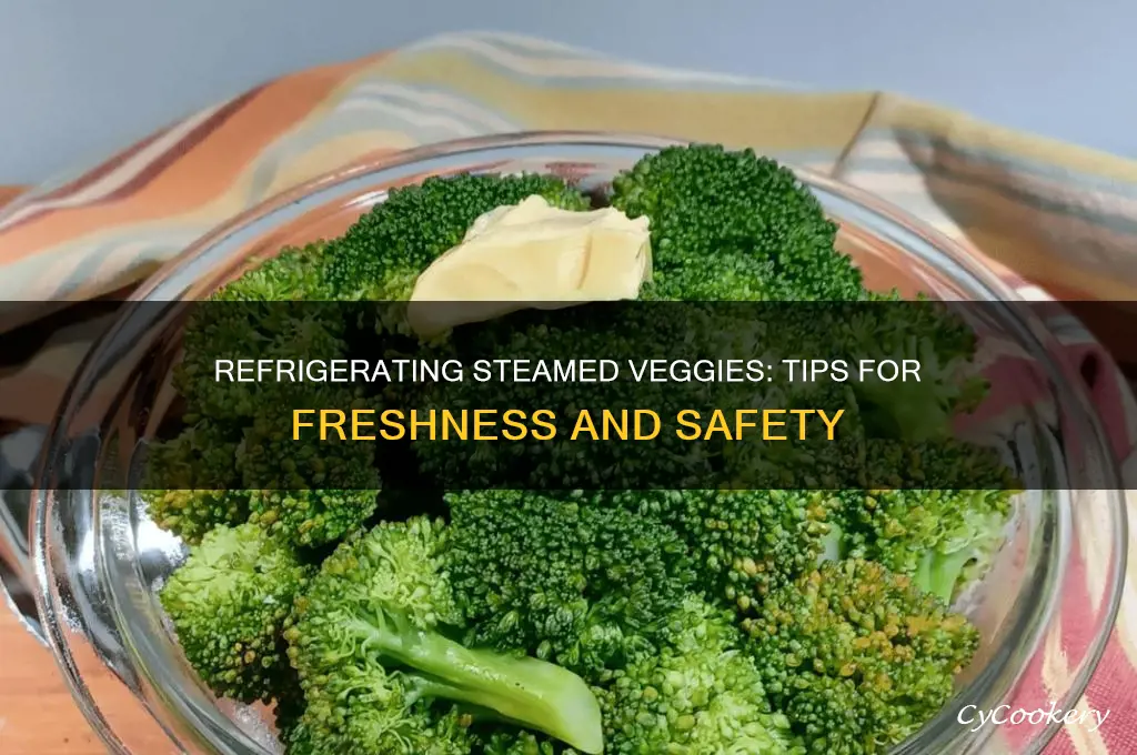 can i refrigerate steamed vegetables