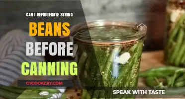 Refrigerating String Beans Before Canning: Best Practices and Tips