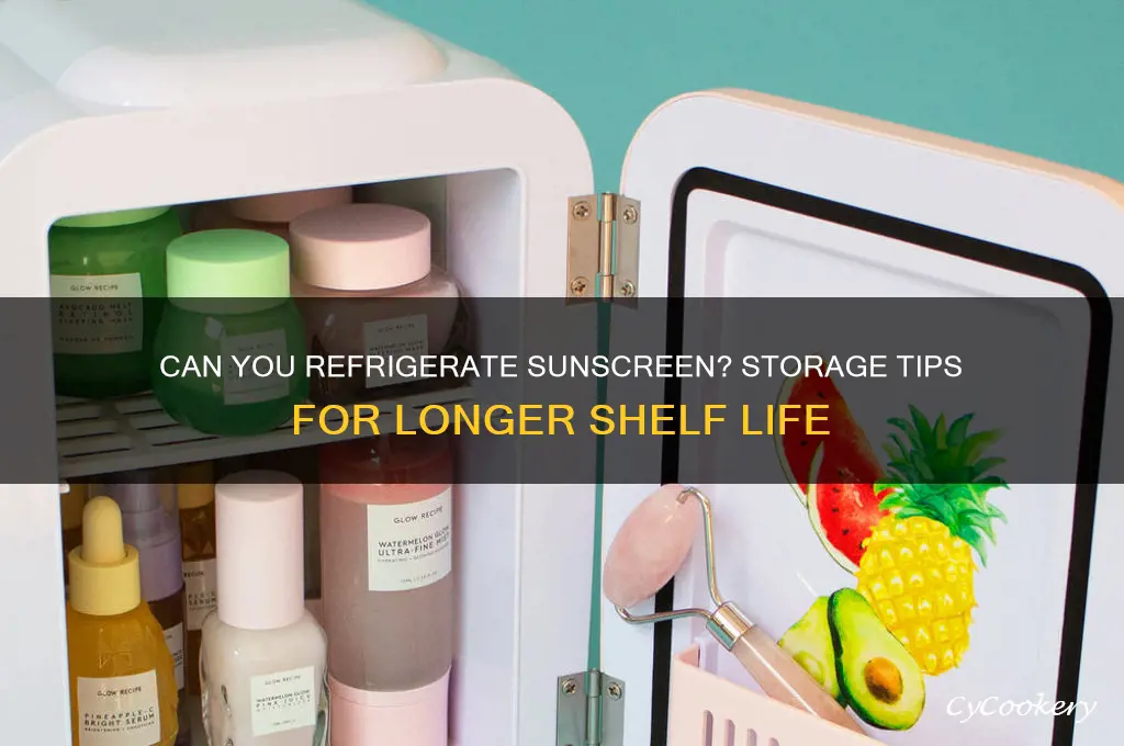 can i refrigerate sunscreen