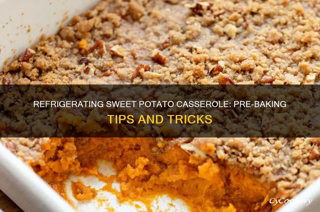 can i refrigerate sweet potato casserole before baking