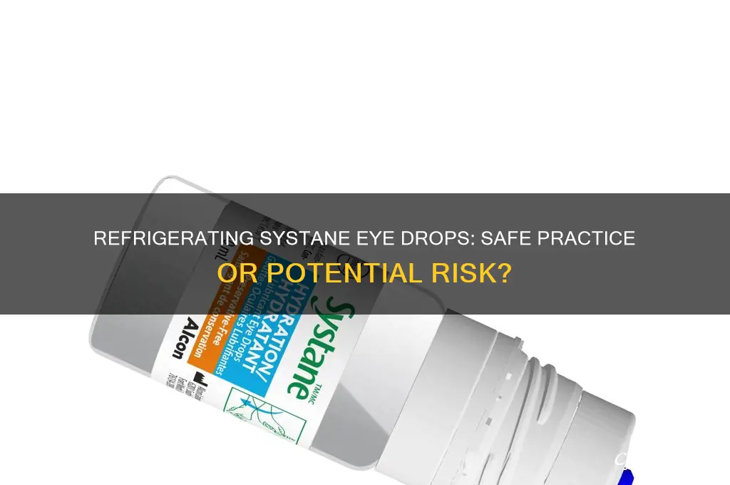 can i refrigerate systane eye drops