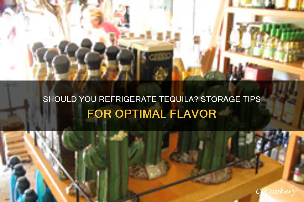 can i refrigerate tequila