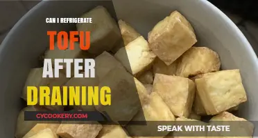 Refrigerating Tofu: Best Practices After Draining for Freshness