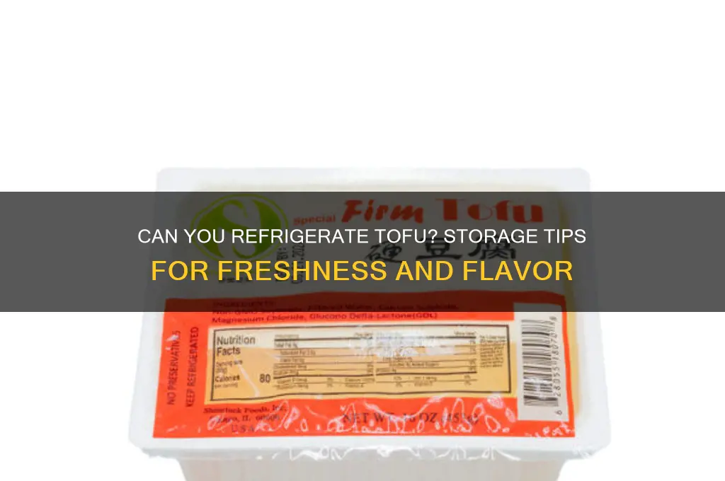 can i refrigerate tofu