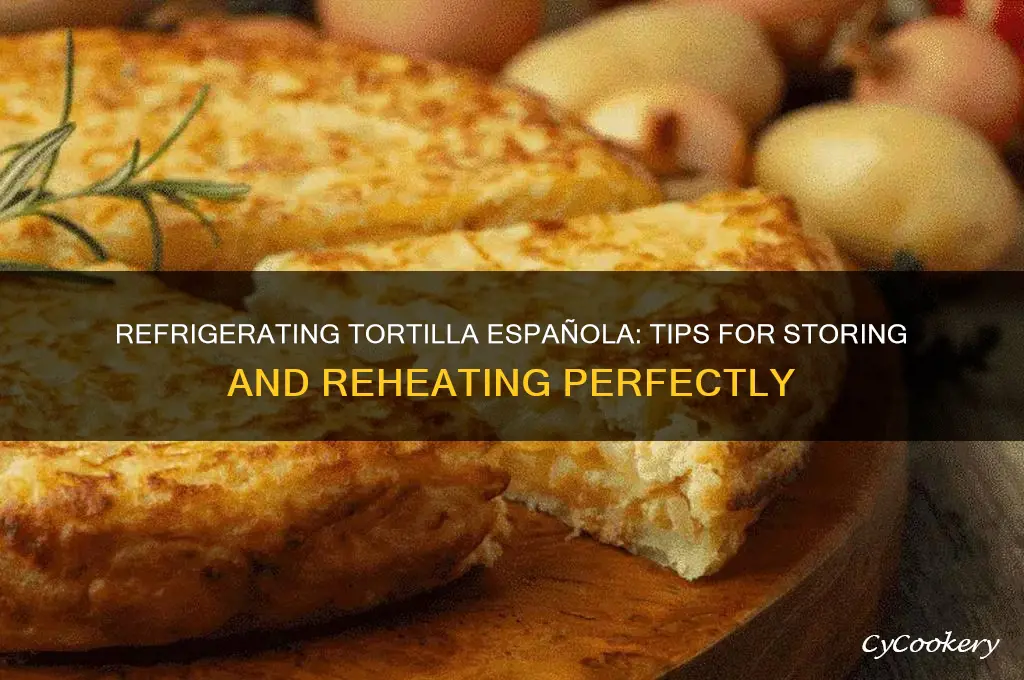 can i refrigerate tortilla espanola