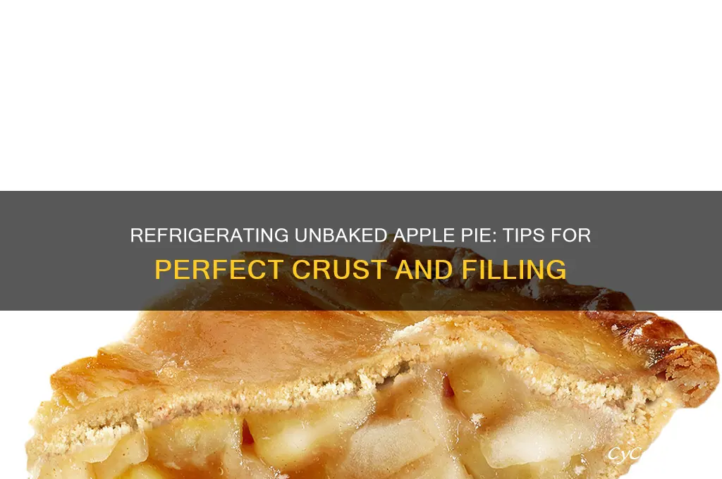 can i refrigerate unbaked apple pie