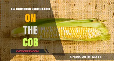 Refrigerating Uncooked Corn on the Cob: Tips for Freshness and Flavor