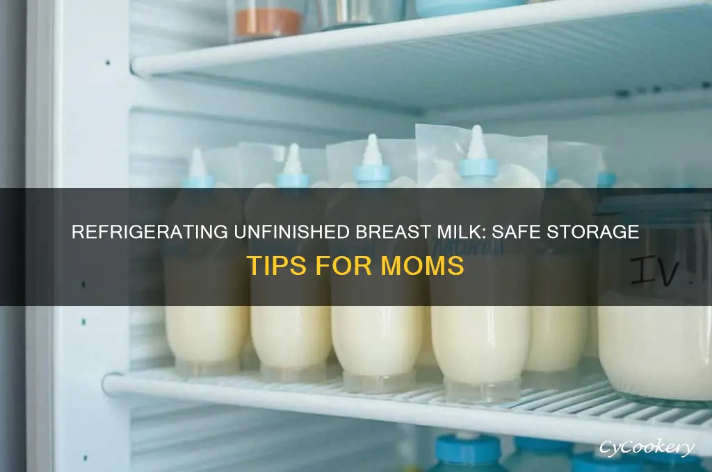 can i refrigerate unfinished breast milk